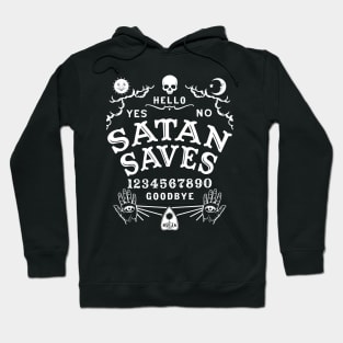 Satan Saves Ouija Board Hoodie